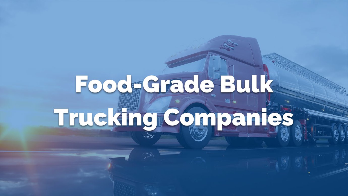 How to find the right foodgrade bulk trucking companies for your products